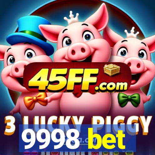 9998 bet